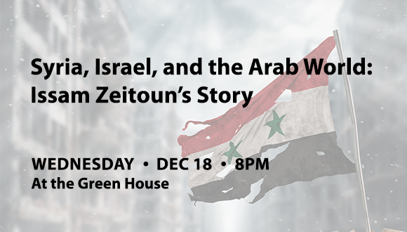 Syria, Israel, and the Arab World: Issam Zeitoun's Story