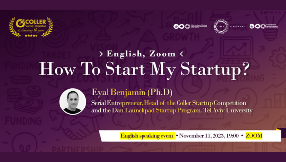 Coller Competition Opening Event: How to Start My Startup Coller Competition Opening Event: How to Start My Startup